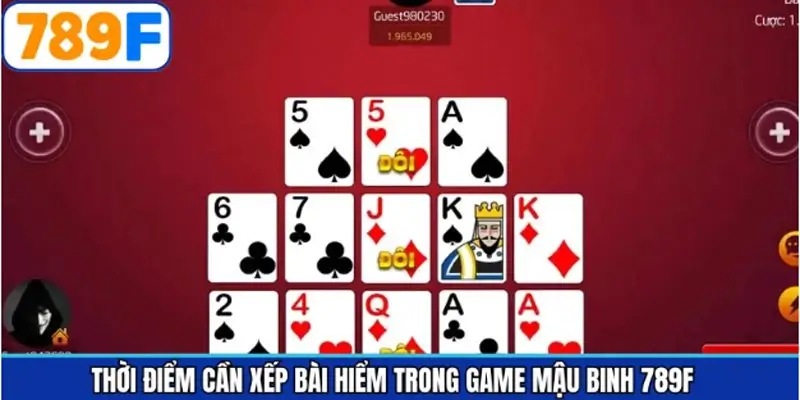 Các thời điểm thích hợp nhất khi lựa chọn xếp bài hiểm Các thời điểm thích hợp nhất khi lựa chọn xếp bài hiểm