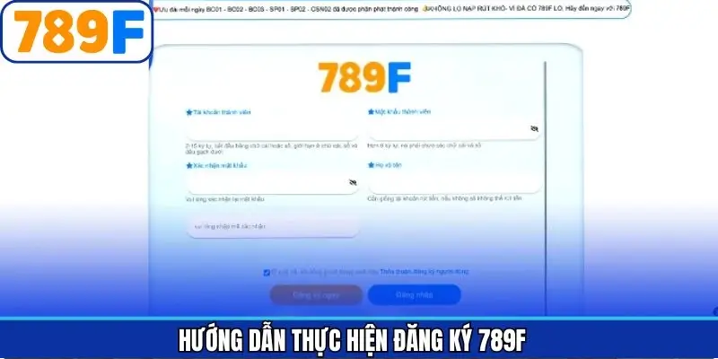 Quy trình đăng ký đơn giản tại nhà cái 789F