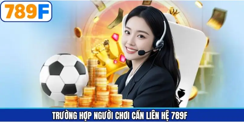 Trường hợp cần hỗ trợ từ đội ngũ CSKH ngay lập tức