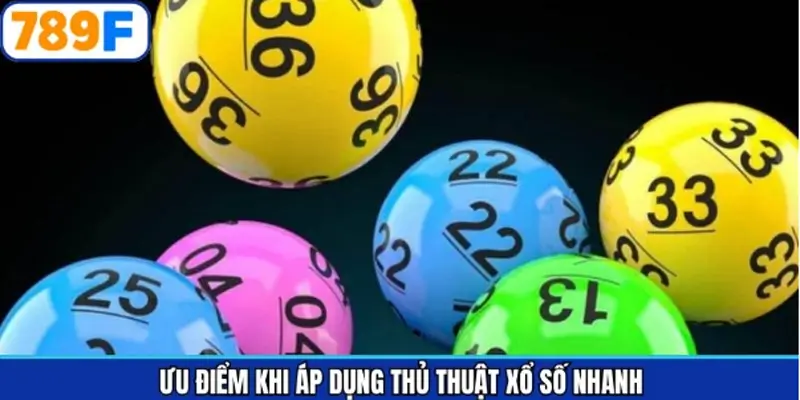 Áp dụng thủ thuật xổ số nhanh mang về lợi ích Áp dụng thủ thuật xổ số nhanh mang về lợi ích