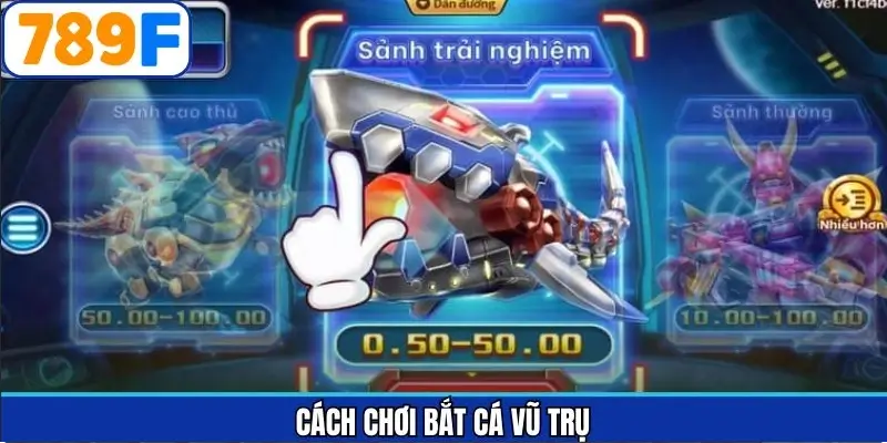 cách chơi bắt cá vũ trụ