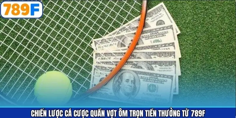 Chiến lược cá cược quần vợt