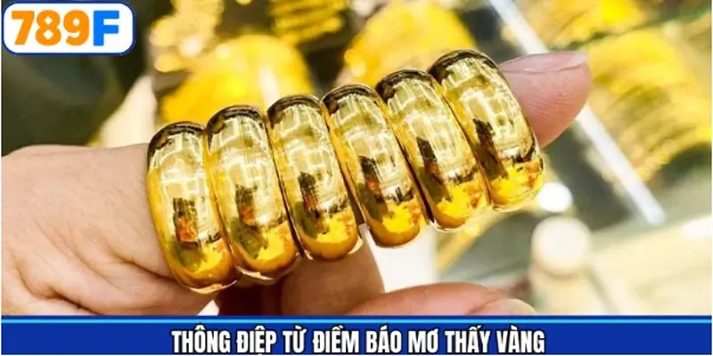 Giải mã chi tiết giấc mơ thấy vàng và các con số may mắn Giải mã chi tiết giấc mơ thấy vàng và các con số may mắn