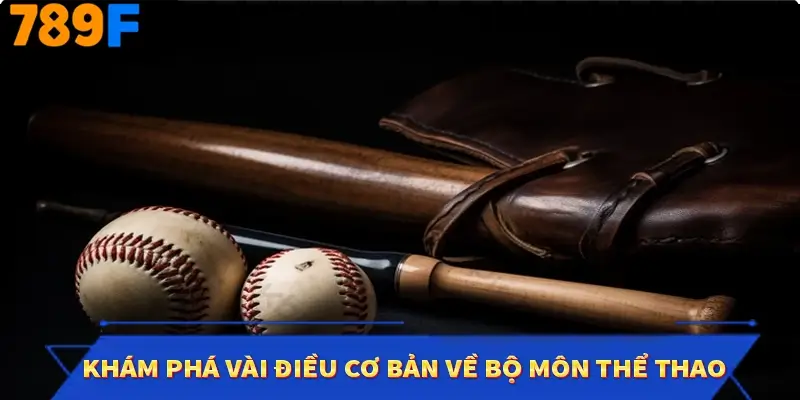 Khám phá vài điều cơ bản về bộ môn thể thao Khám phá vài điều cơ bản về bộ môn thể thao