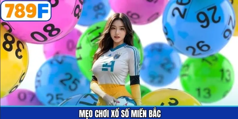 mẹo chơi xổ số miền Bắc