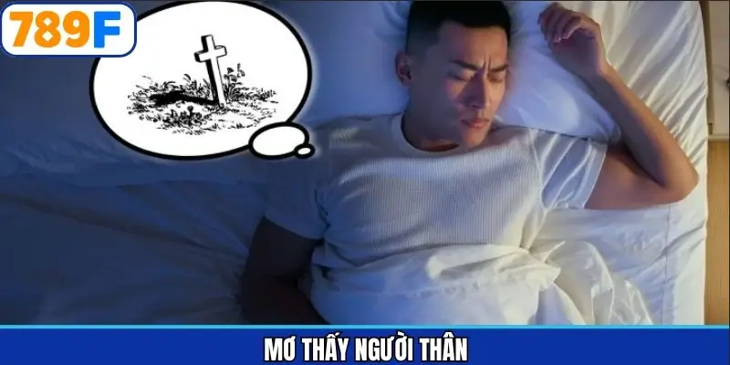 Mơ thấy người thân