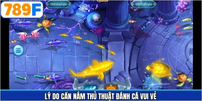 Thủ thuật đánh cá vui vẻ mang về nhiều lợi ích