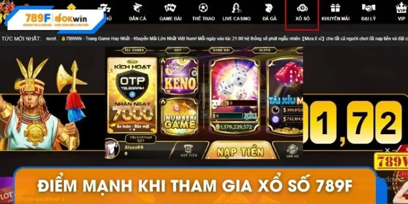 Điểm mạnh khi tham gia sân chơi xổ số 789F