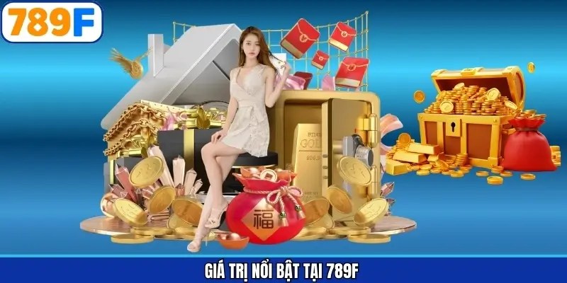 Giá trị nổi bật tại 789F