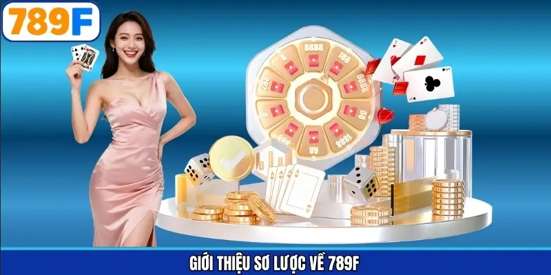 Giới Thiệu Sơ Lược Về 789F