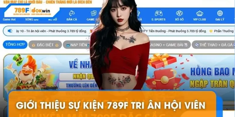 Giới thiệu sự kiện 789F tri ân hội viên ngày 10