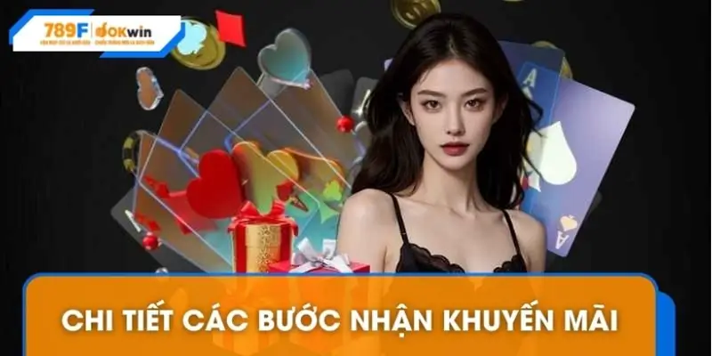 Hướng dẫn nhận khuyến mãi 789F đúng cách Hướng dẫn nhận khuyến mãi 789F đúng cách