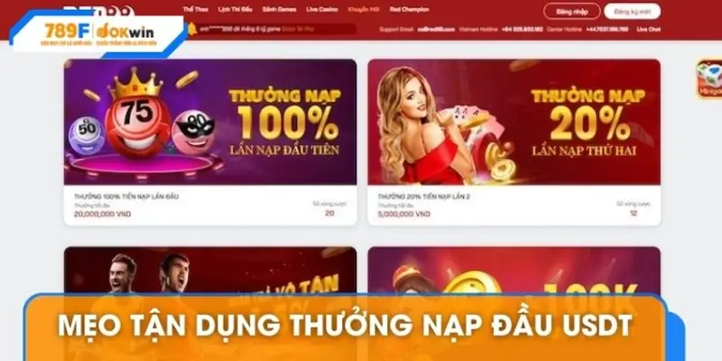 Mẹo tận dụng tối đa thưởng nạp đầu USDT ở 789F Mẹo tận dụng tối đa thưởng nạp đầu USDT ở 789F