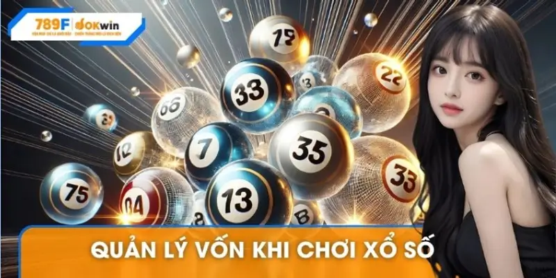 Quản lý vốn khi chơi xổ số