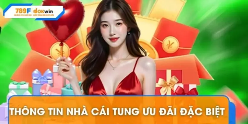 Thông tin về việc nhà cái tung ưu đãi đặc biệt 