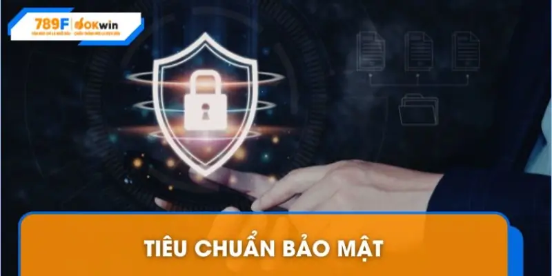 Tiêu chuẩn bảo mật Tiêu chuẩn bảo mật